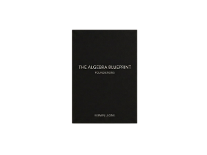 The Algebra Blueprint: Foundations